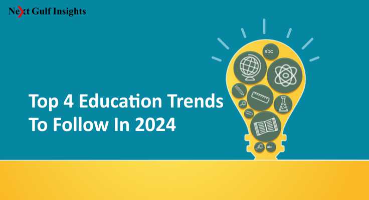 Top 4 Education Trends To Follow In 2024