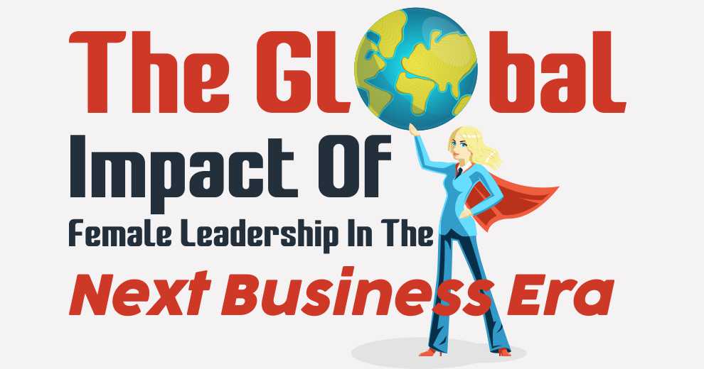 The global impact of female leadership in the next business era
